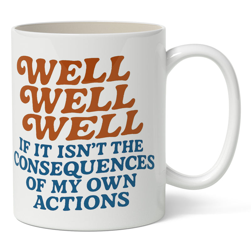 Well Well Well If It Isn't the Consequences Mug Wholesale Supplier - Shady Front