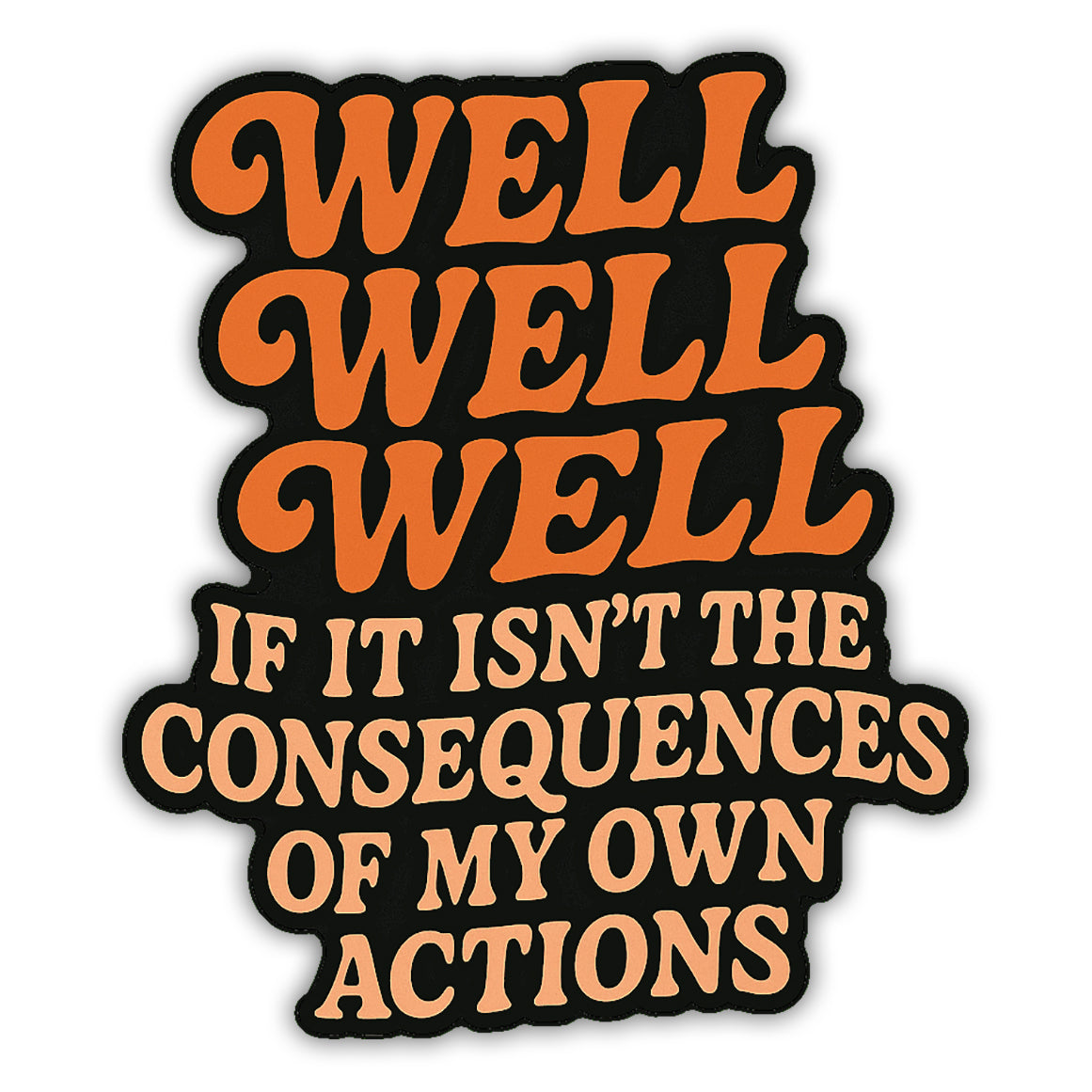 Wholesale Well Well Well If It Isn't the Consequences Flexible Magnet - Shady Front