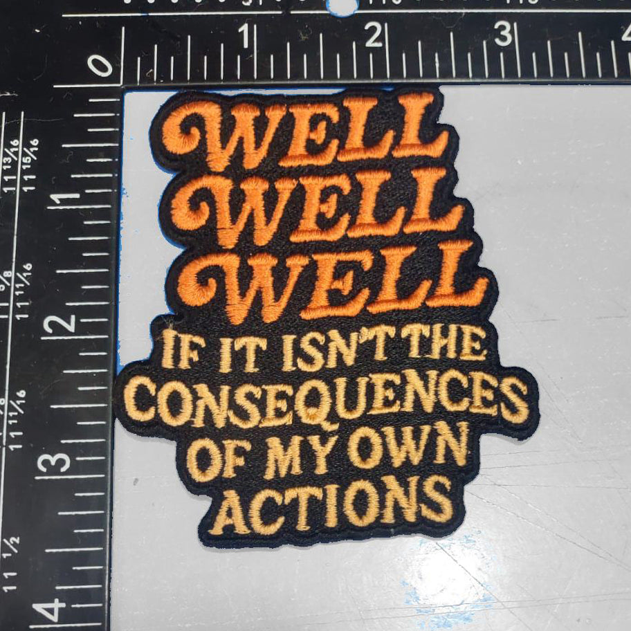 Well Well Well If It Isn't the Consequences Patch - Shady Front