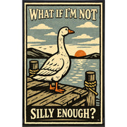What If I'm Not Silly Enough Print - Shady Front