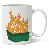 What a Time to Be Alive Mug