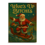 What's Up B-tches Christmas Card