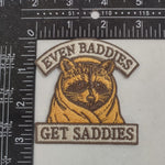 Even Baddies Get Saddies Patch