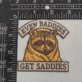 Even Baddies Get Saddies Patch