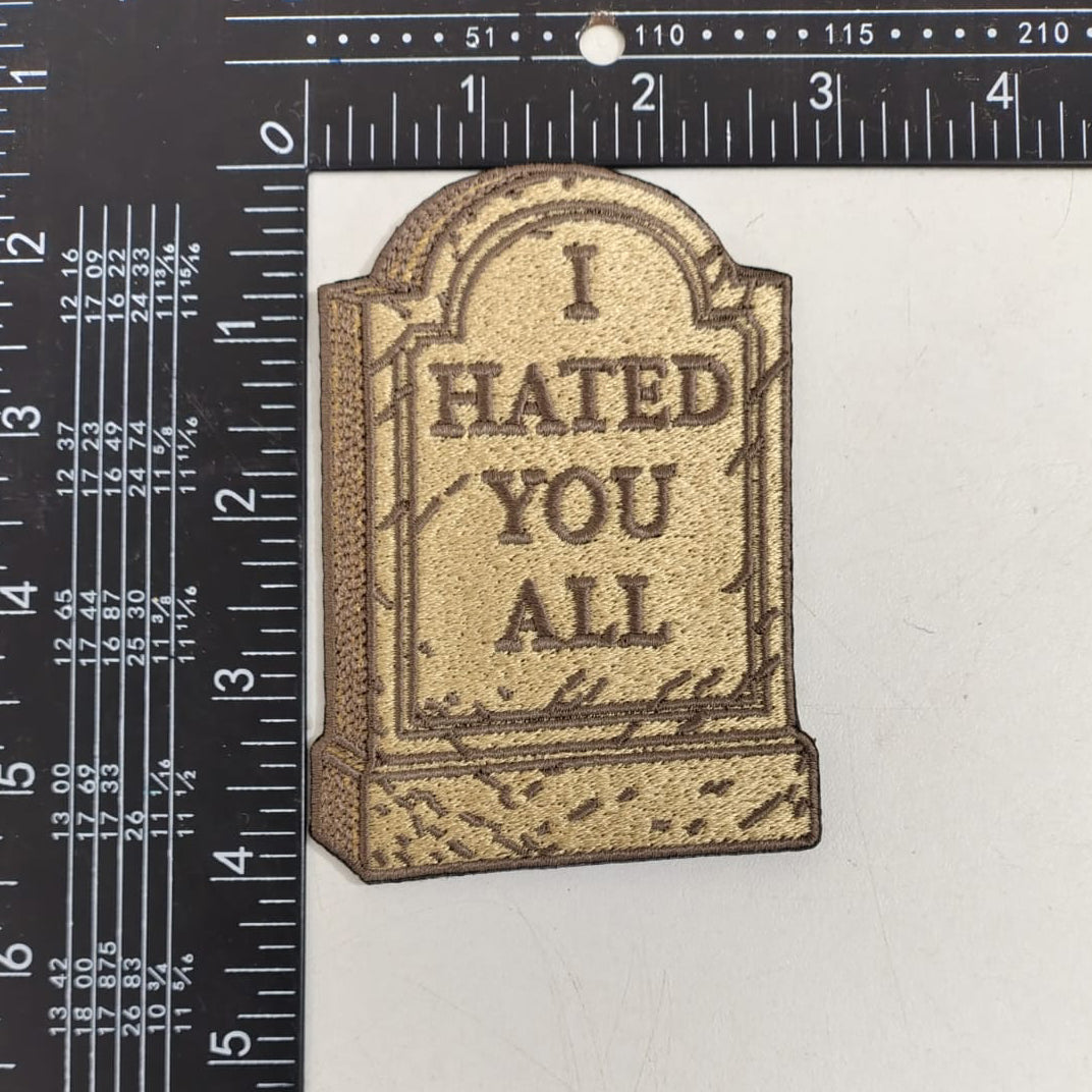 I Hated You All Patch - Shady Front