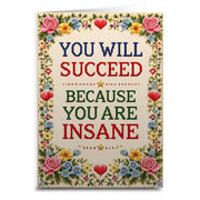 You Will Succeed Because You're Insane Card - Shady Front