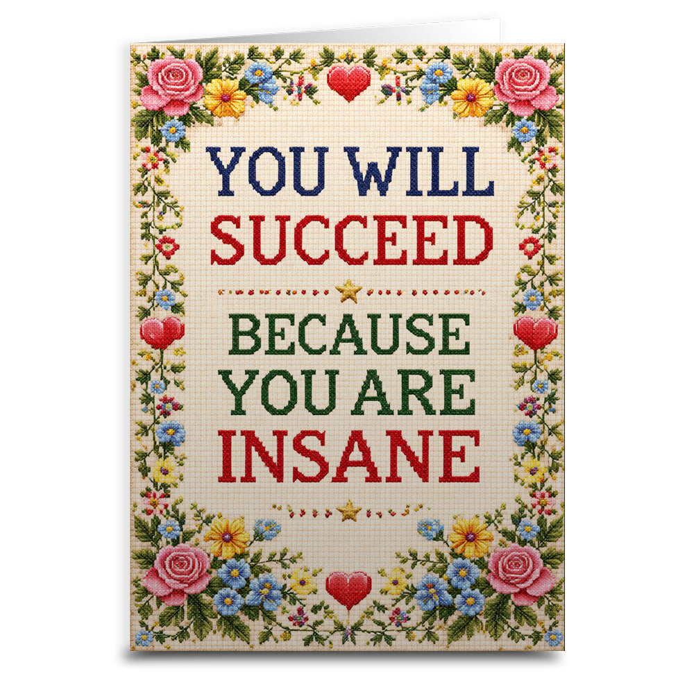 You Will Succeed Because You're Insane Card - Shady Front
