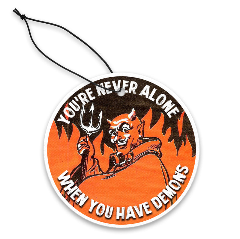 You're Never Alone When You Have Demons Air Freshener Wholesale Supplier - Shady Front