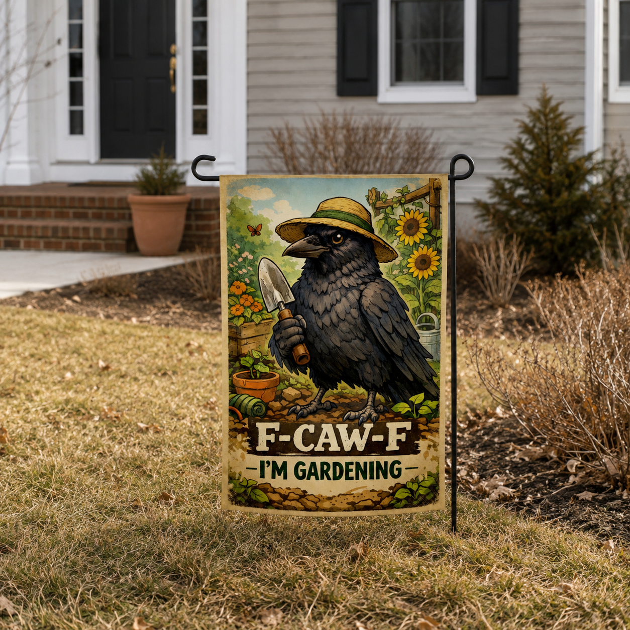 F-Caw-F, I'm Gardening Garden Flag - Shady Front