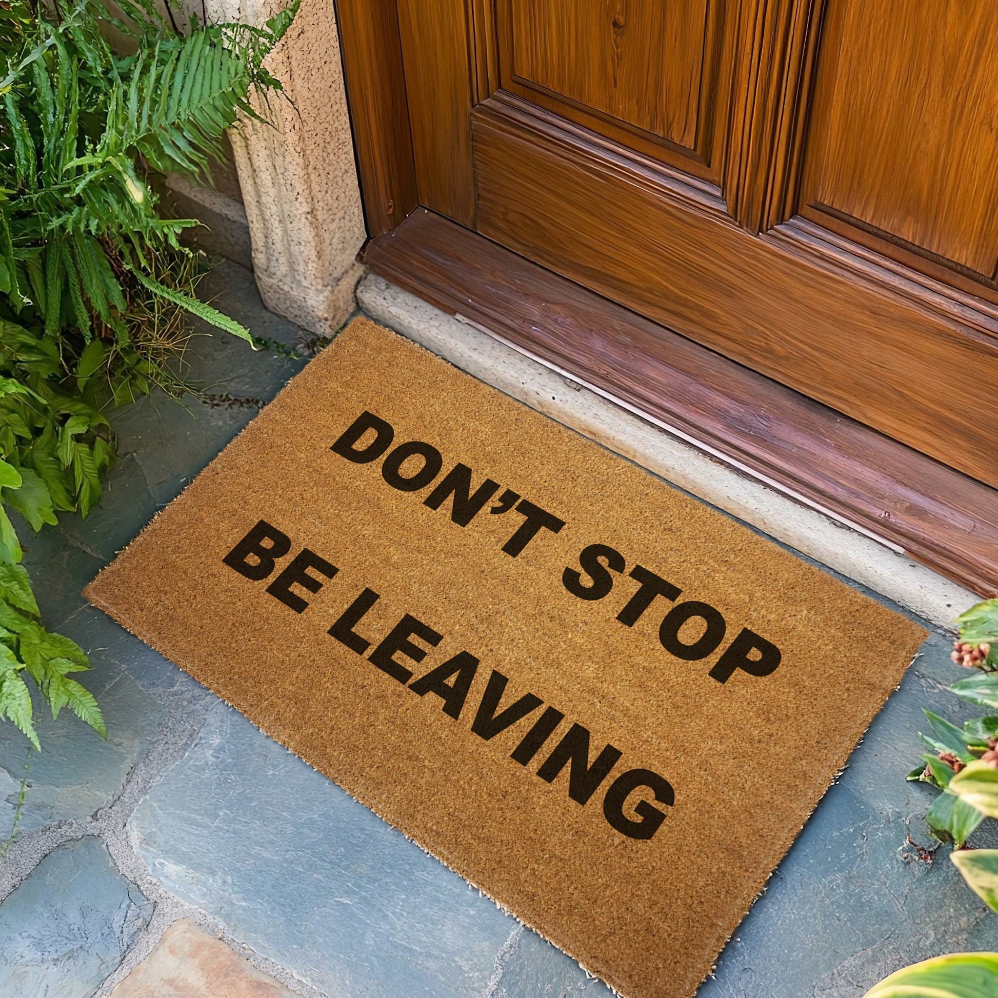 Don't Stop. Be Leaving. Door Mat - Shady Front