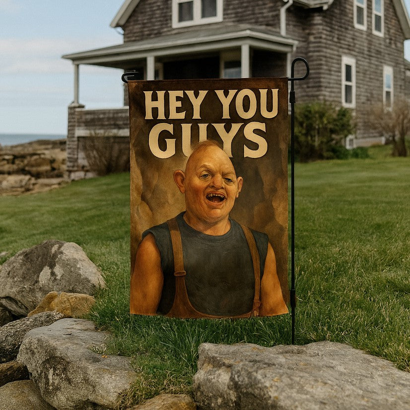 Hey You Guys Garden Flag - Shady Front