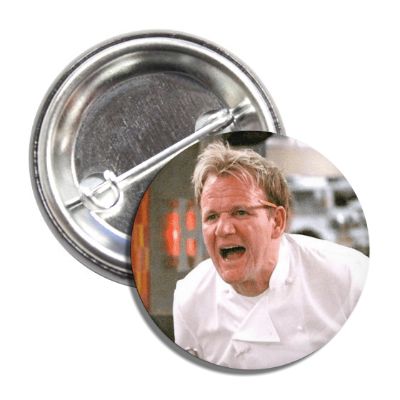 Gordon Ramsay Button - Shady Front