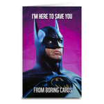 Batman "Here to Save You" Card
