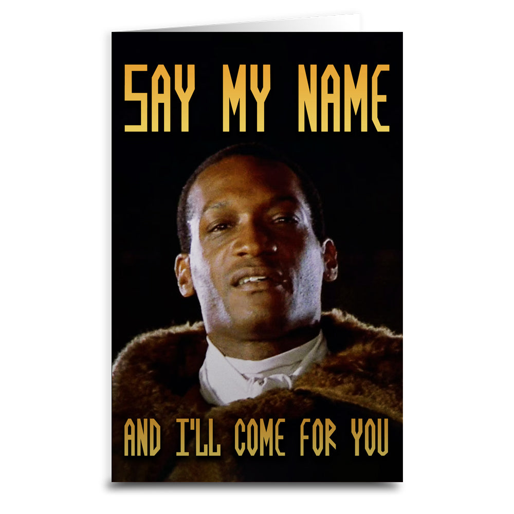 Candyman "Say My Name" Greeting Card - Shady Front