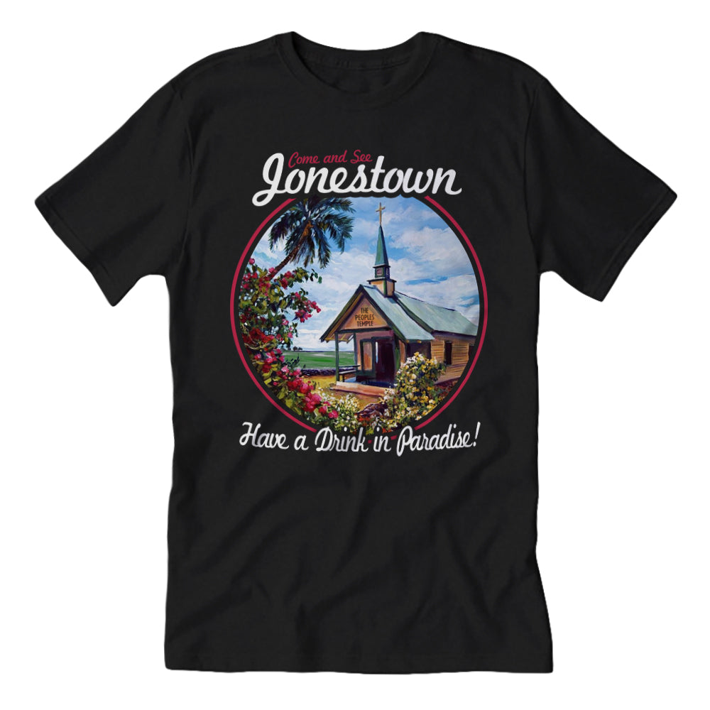 Come and See Jonestown T-Shirt - Shady Front