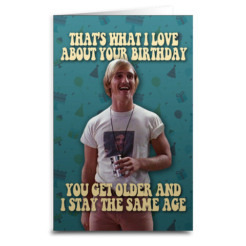 Dazed and Confused Birthday Card