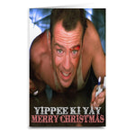 Die Hard "Yippee Ki Yay" Card - Shady Front / Wholesale Prints, Patches, Buttons, Greetings Cards, New Jersey Apparel, Stickers, Accessories