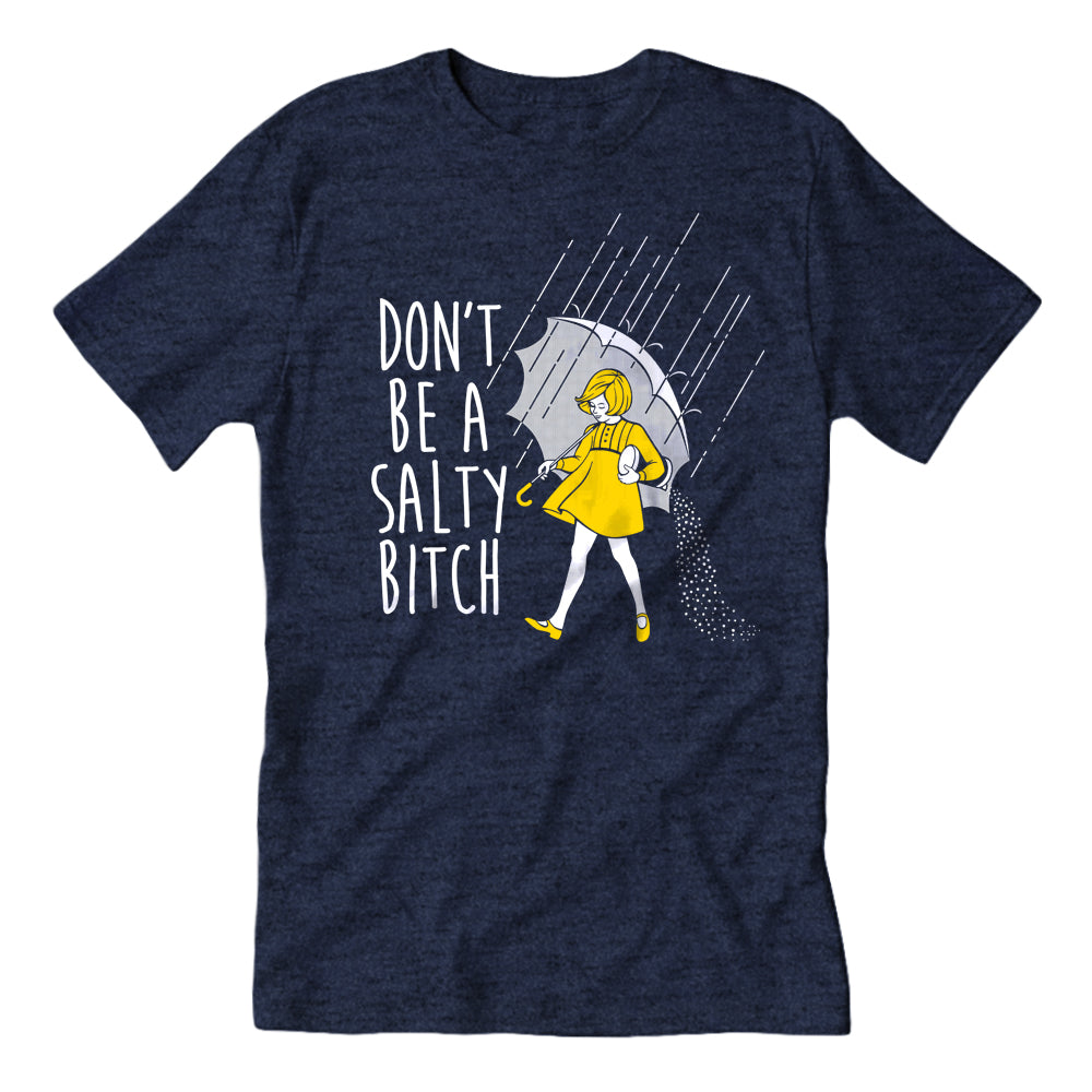 Wholesale Don't Be a Salty Bitch T-Shirt - Shady Front