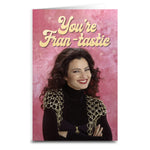 Fran Drescher "You're Fran-tastic" Card