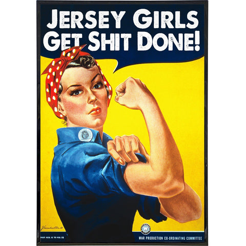 Jersey Girls Get Shit Done Print - Shady Front / Wholesale Prints, Patches, Buttons, Greetings Cards, New Jersey Apparel, Stickers, Accessories
