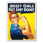 Jersey Girls Get S--t Done Sticker - Shady Front / Wholesale Prints, Patches, Buttons, Greetings Cards, New Jersey Apparel, Stickers, Accessories