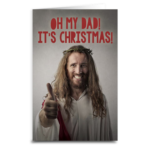 Oh My Dad! It's Christmas! Card