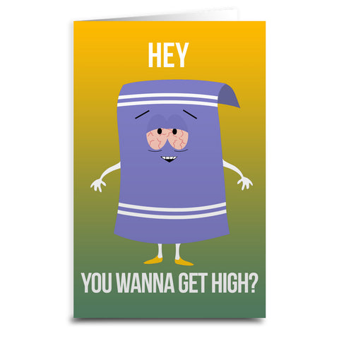 South Park Towelie "Wanna Get High" Card