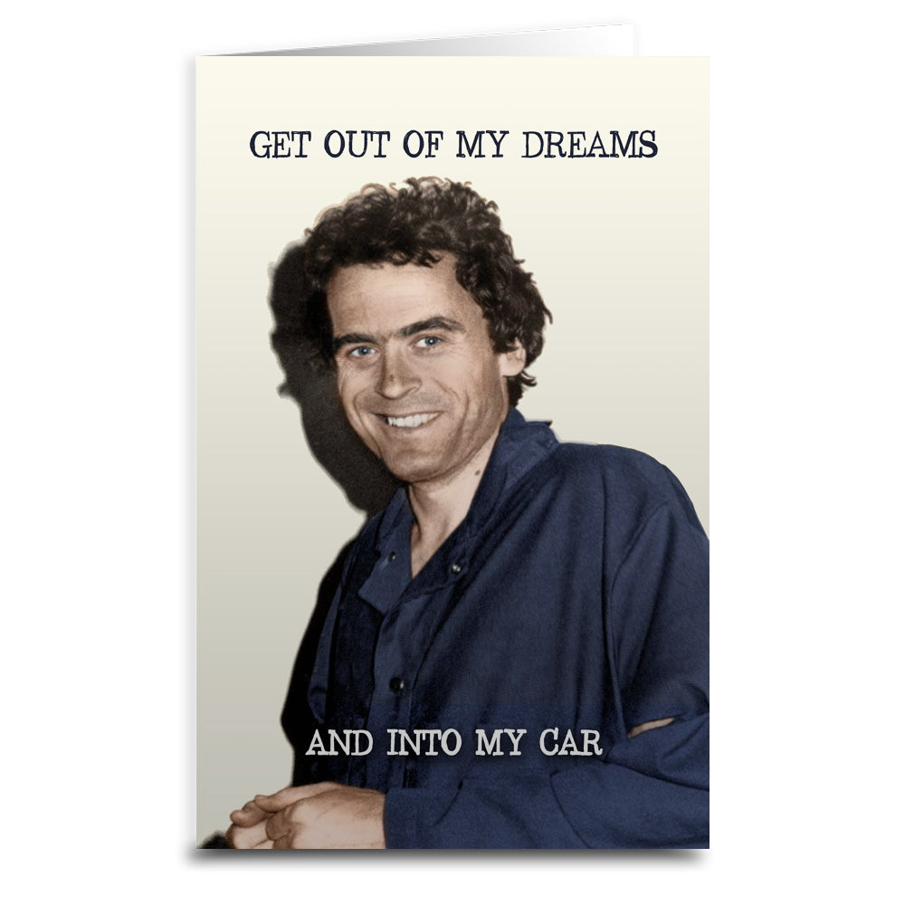 Ted Bundy "Get Into My Car" Greeting Card - Shady Front
