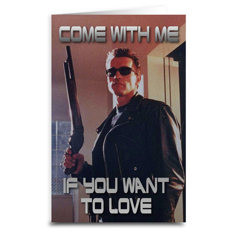 The Terminator "Come With Me" Card