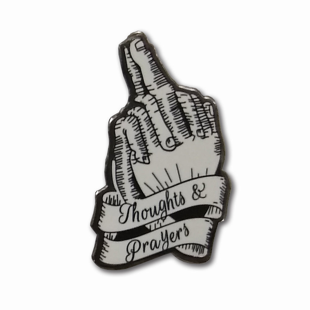 Thoughts and Prayers Enamel Pin - Shady Front
