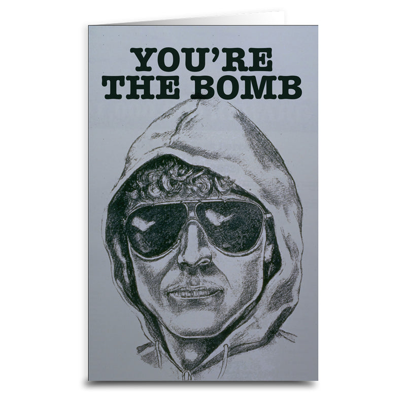 Unabomber "You're the Bomb" Greeting Card Wholesale Supplier - Shady Front
