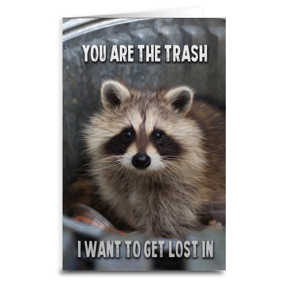 You Are the Trash Greeting Card - Shady Front